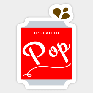 It's Called 'Pop' Sticker